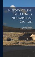 History of Lehi, Including a Biographical Section