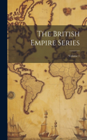 British Empire Series; Volume 1