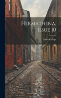 Hermathena, Issue 10