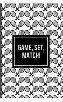 Game, Set, Match!