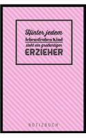 Hinter Jedem Lebensfrohen Kind Steht Ein Großartiger Erzieher: A5 52 Wochen Kalender als Geschenk - Abschiedsgeschenk für Erzieher und Erzieherinnen- Planer - Terminplaner - Kindergarten - Kita