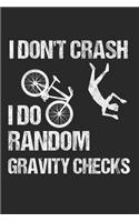 I Don't Crash I Do Random Gravity Checks