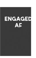 Engaged AF