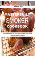 Masterbuilt Smoker Cookbook: Irresistible Recipes for Your Electric Smoker, Easy Smoker Cookbook for Real Pitmasters