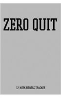 Zero Quit 12-Week Fitness Tracker