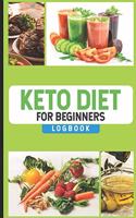 Keto Diet For Beginners Logbook: Keto Diet Planner Journal, 12 Week Daily Log Book, Meal Tracker Notebook for Weight Loss, 90-Day Diet & Nutrition Diary