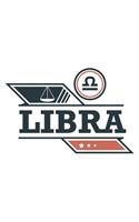 Libra: Zodiac Sign Notebook for any true believer of astrology and horoscopes. DIY Journal and Diary - 120 Lined Pages