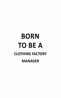 Born To Be A Clothing Factory Manager