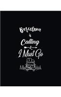 Barcelona Is Calling and I Must Go: Blog Planner, Bloggers Planning Notebook, Blogging Monthly Plan, Content Writers Journal Matte Softcover Log Book 120 Customized Pages Beautiful Cov