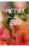 Mother, You Are the Best: Blank Lined Writing Journal/Notebook