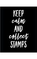 Keep Calm and Collect Stamps