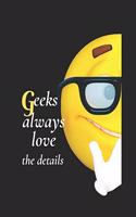 Geeks Always Love the Details