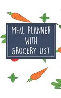 Meal Planner with Grocery List: 52 Week Food Planner / Diary / Log / Meal & Diet Prep Journal with Grocery List and Beets & Carrots Theme (8.5 x 11 Inches - 53 Pages)