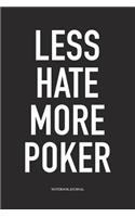 Less Hate More Poker