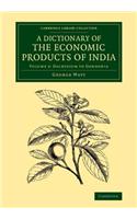 A Dictionary of the Economic Products of India: Volume 3, Dacrydium to Gordonia