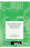 Low Carbon Urban Infrastructure Investment in Asian Cities