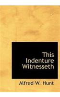 This Indenture Witnesseth