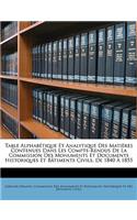 Table Alphabetique Et Analytique Des Matieres Contenues Dans Les Compte-Rendus de La Commission Des Monuments Et Documents Historiques Et Batiments Civils, de 1840 a 1855