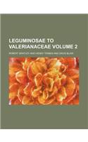 Leguminosae to Valerianaceae Volume 2: (English)