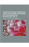 Friedrich Wilhelm Joseph Von Schellings Sammtliche Werke (2)