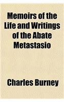 Memoirs of the Life and Writings of the Abate Metastasio: (English)