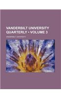 Vanderbilt University Quarterly (Volume 3)