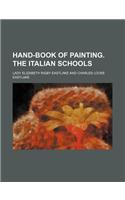 Hand-Book of Painting. the Italian Schools: (English)