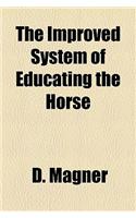 The Improved System of Educating the Horse