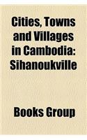 Cities, Towns and Villages in Cambodia: Sihanoukville(English)