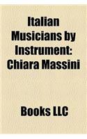 Italian Musicians by Instrument: Italian Bass Guitarists, Italian Cellists, Italian Double-Bassists, Italian Drummers, Italian Flautists