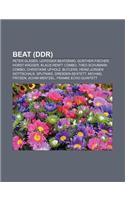 Beat (Ddr): Peter Glaser, Leipziger Beatdemo, Gunther Fischer, Horst Kruger, Klaus Renft Combo, Theo Schumann Combo, Christiane Uf