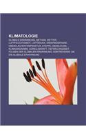 Klimatologie: Globale Erwarmung, Methan, Wetter, Luftfeuchtigkeit, Luftdruck, Erdatmosphare, Oberflachentemperatur, Steppe, Dieselru