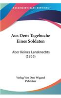 Aus Dem Tagebuche Eines Soldaten