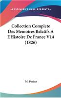 Collection Complete Des Memoires Relatifs A L'Histoire de France V14 (1826)