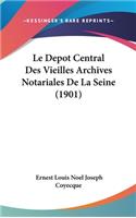 Le Depot Central Des Vieilles Archives Notariales de La Seine (1901)