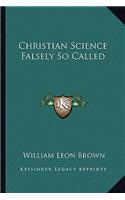 Christian Science Falsely So Called