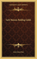Early Masonic Building Guilds
