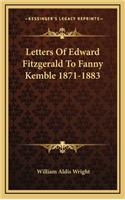 Letters of Edward Fitzgerald to Fanny Kemble 1871-1883