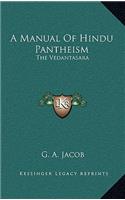 A Manual of Hindu Pantheism