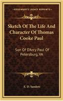 Sketch of the Life and Character of Thomas Cooke Paul