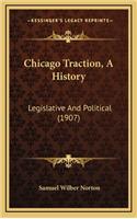 Chicago Traction, A History