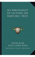 An Abridgment Of Lectures On Rhetoric (1822): (English)
