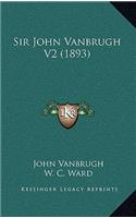 Sir John Vanbrugh V2 (1893)