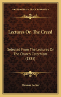 Lectures On The Creed