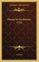 Discours Sur L'Architecture (1754)