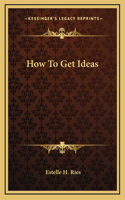 How To Get Ideas