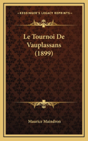 Le Tournoi De Vauplassans (1899)