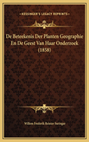 De Beteekenis Der Planten Geographie En De Geest Van Haar Onderzoek (1858)