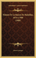 Histoire De La Maison De Madaillan, 1076 A 1900 (1900)
