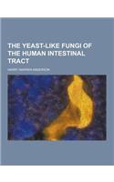 The Yeast-Like Fungi of the Human Intestinal Tract